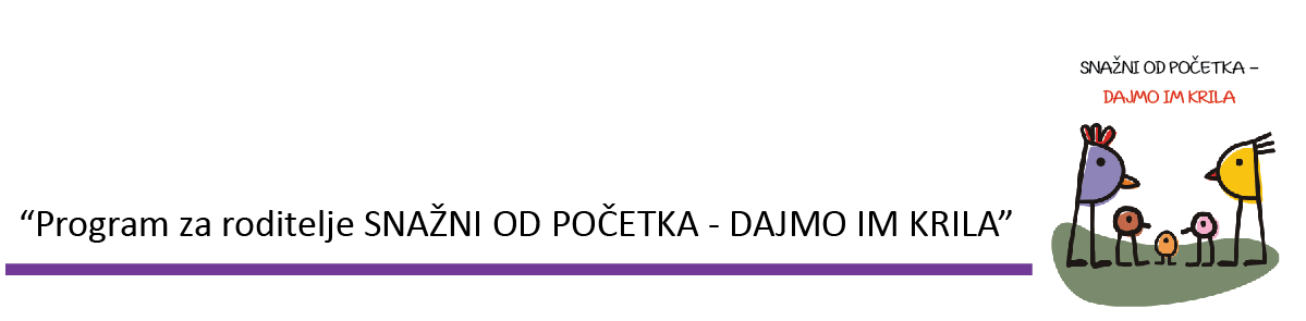 Poziv za roditelje, za program „SNAŽNI OD POČETKA – DAJMO IMA KRILA“